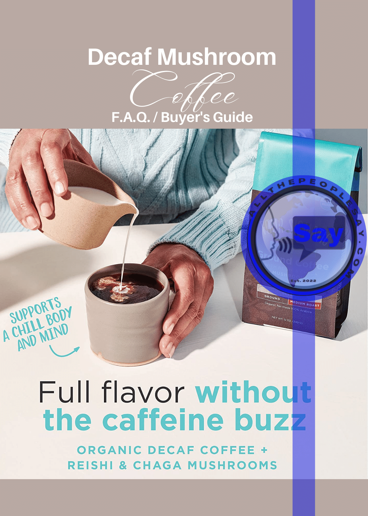 Decaf Mushroom Coffee FAQ/Buyer's Guide